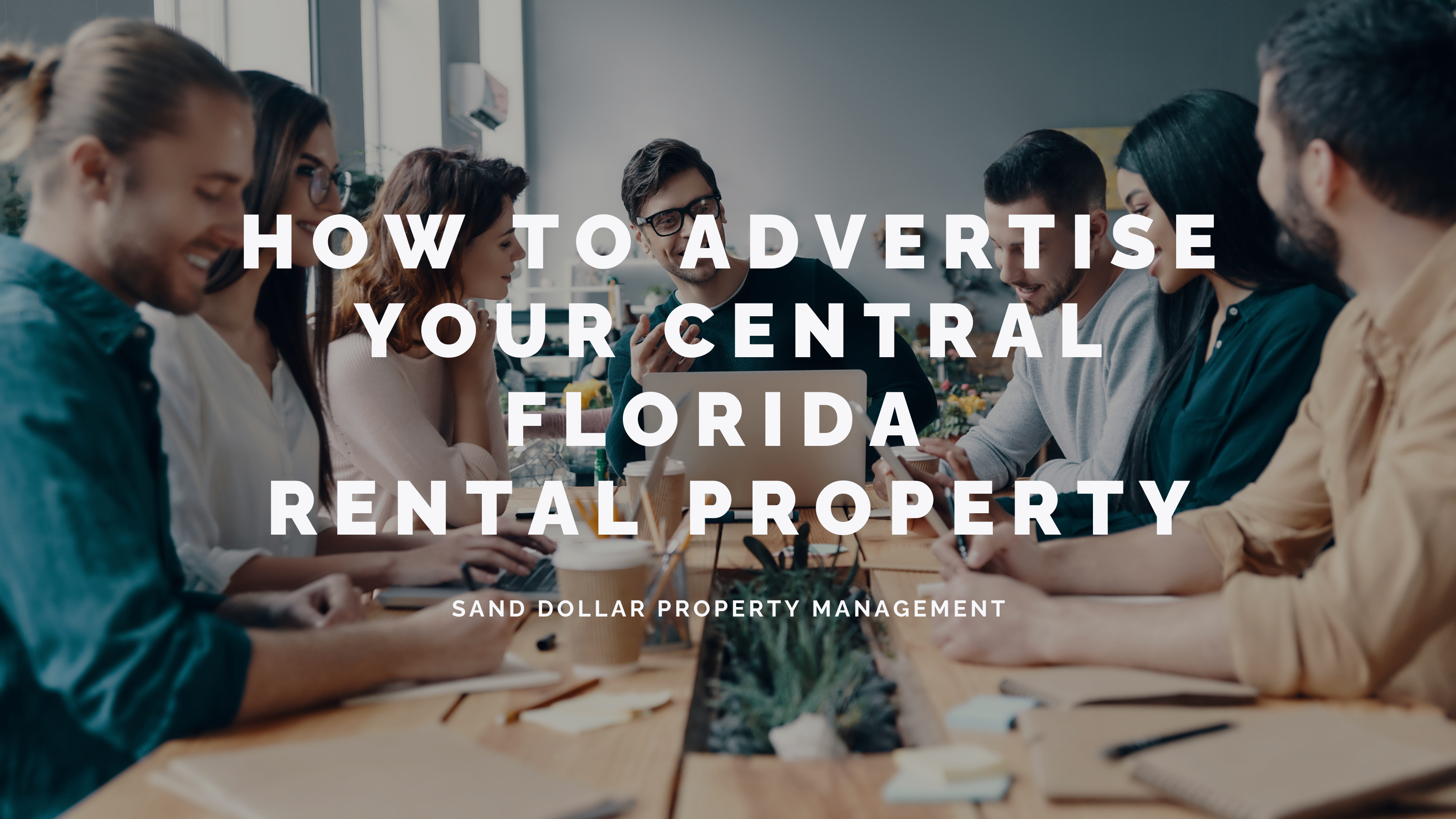 Advertise Your Central Florida Rental Property Successfully